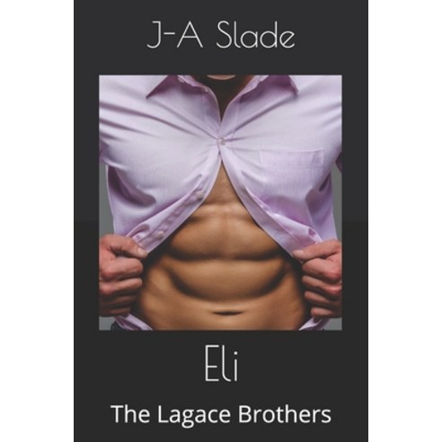 Eli: The Lagace Brothers Paperback, Independently Published, English, 9798704947790
