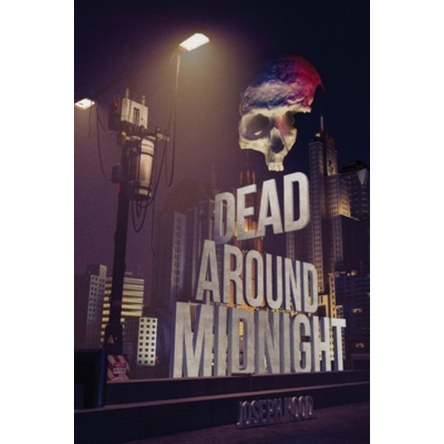 (영문도서) Dead Around Midnight Paperback, Independently Published, English, 9798862496895