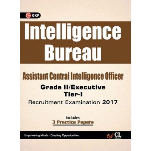Intelligence Bureau Assistant Central Intelligence officer (Grade II / Executive) Tier-I Recruitment... Paperback, Gk Publications, English, 9789386860446
