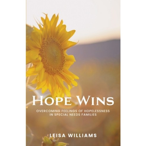 (영문도서) Hope Wins: Overcoming feelings of hopelessness in special needs families Paperback, Torn Curtain Publishing, English, 9780645175707