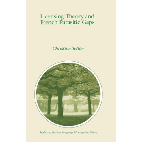(영문도서) Licensing Theory and French Parasitic Gaps Hardcover, Springer, English, 9780792313113