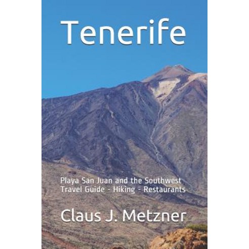 (영문도서) Tenerife: Playa San Juan and the Southwest of Tenerife Paperback, Independently Published, English, 9781090248787