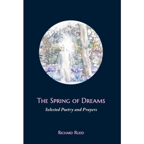 (영문도서) The Spring of Dreams Hardcover, Gene Keys Publishing, English, 9781913820015