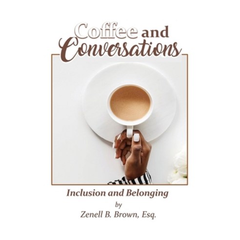 Coffee and Conversations: Inclusion and Belonging Paperback, G Publishing