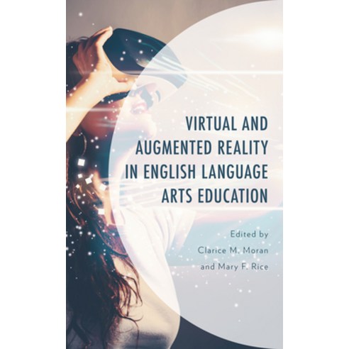 Virtual and Augmented Reality in English Language Arts Education Hardcover, Lexington Books, 9781793629852