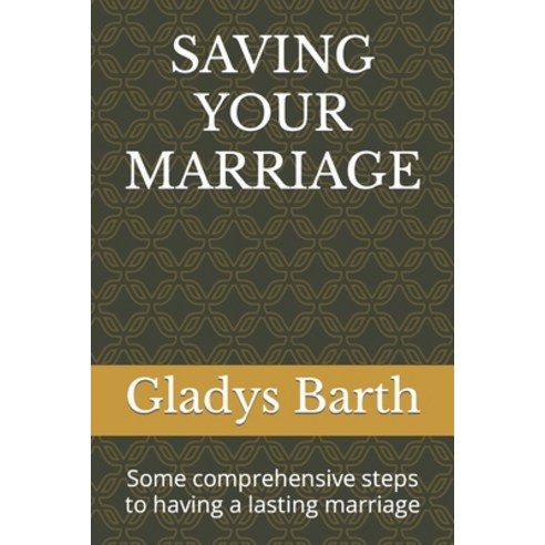(영문도서) Saving Your Marriage: Some comprehensive steps to having a lasting marriage Paperback, Independently Published, English, 9798386672737