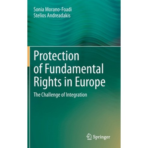 Protection of Fundamental Rights in Europe: The Challenge of Integration Hardcover, Springer