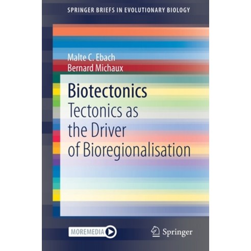 Biotectonics: Tectonics as the Driver of Bioregionalisation Paperback, Springer