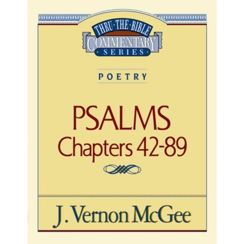 (영문도서) Thru the Bible Vol. 18: Poetry (Psalms 42-89) Paperback, Study Resources - Thomas Ne..., English, 9780785204589