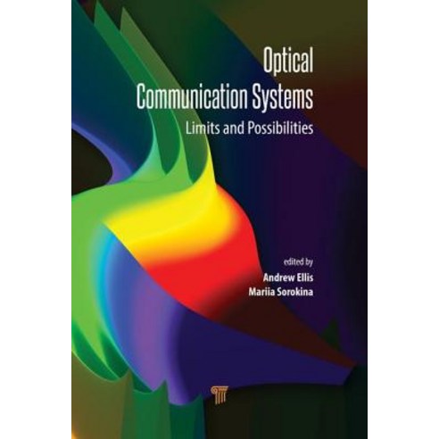 (영문도서) Optical Communication Systems: Limits and Possibilities Hardcover, Jenny Stanford Publishing, English, 9789814800280