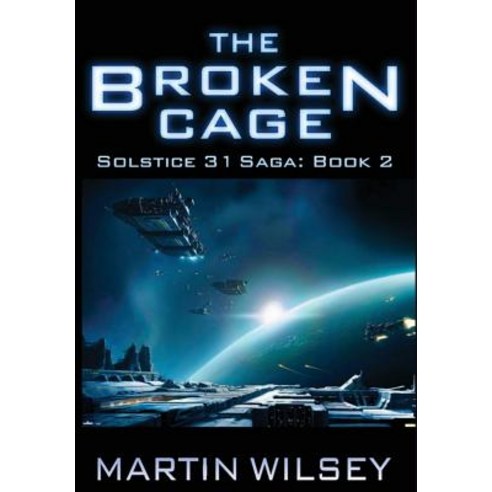 (영문도서) The Broken Cage Hardcover, Martin Wilsey, English, 9781945994227