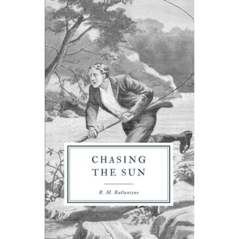 Chasing the Sun Paperback, Independently Published