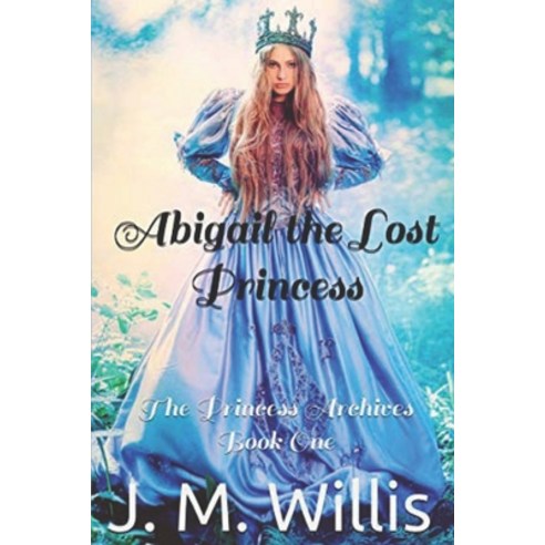 Abigail the Lost Princess Paperback, Independently Published, English, 9781792113208