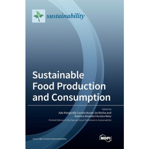(영문도서) Sustainable Food Production and Consumption Hardcover, Mdpi AG, English, 9783036548531