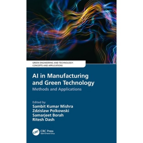AI in Manufacturing and Green Technology: Methods and Applications Hardcover, CRC Press, English, 9780367895655