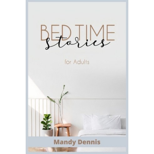 (영문도서) Bedtime Stories for Adults Paperback, Mandy Dennis, English, 9783986533601
