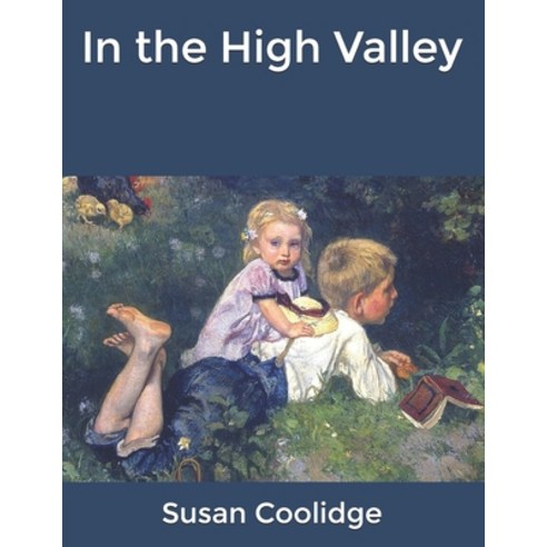 In the High Valley Paperback, Independently Published, English, 9798604165645