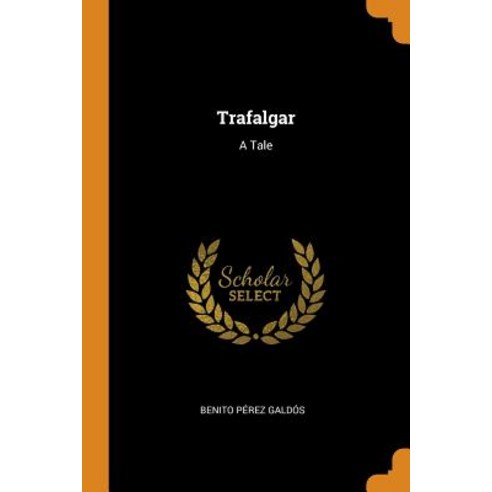 (영문도서) Trafalgar: A Tale Paperback, Franklin Classics Trade Press, English, 9780343684464