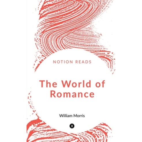 (영문도서) The World of Romance being Contributions to The Oxford and Cambridge Magazine 1856 Paperback, Notion Press, English, 9781647604349