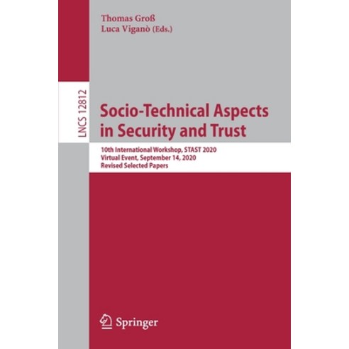 (영문도서) Socio-Technical Aspects in Security and Trust: 10th International Workshop Stast 2020 Virtu... Paperback, Springer, English, 9783030793173