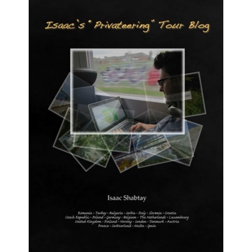 (영문도서) Isaac''s Privateering Tour Blog Paperback, Isaac Shabtay, English, 9780986845291