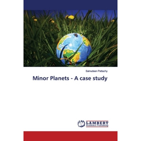 Minor Planets - A case study Paperback, LAP Lambert Academic Publis..., English, 9786139450008