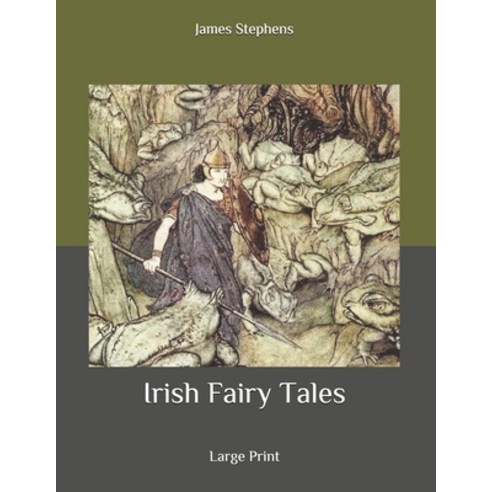 Irish Fairy Tales: Large Print Paperback, Independently Published, English, 9798634570372