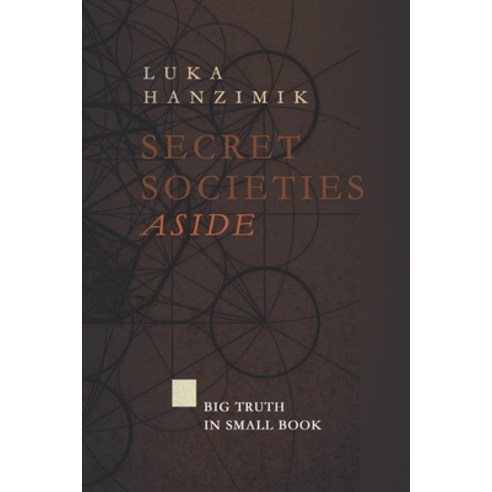 (영문도서) Secret Societies - Aside: Big Truth in Small Book Series Paperback, Independently Published, English, 9798398595666