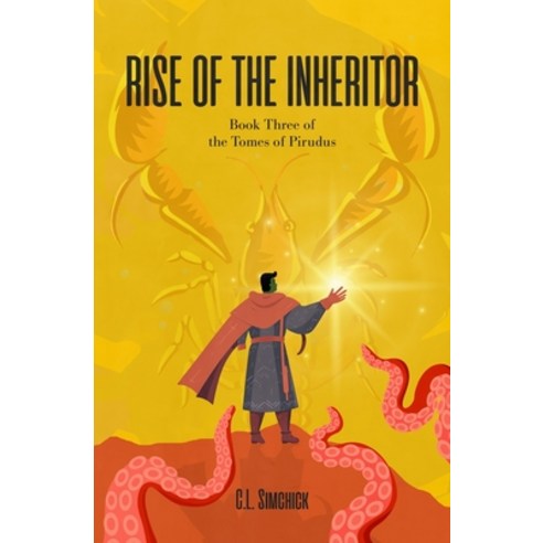 (영문도서) Rise of the Inheritor (Book Three of the Tomes of Pirudus) Paperback, Independently Published, English, 9798390656235