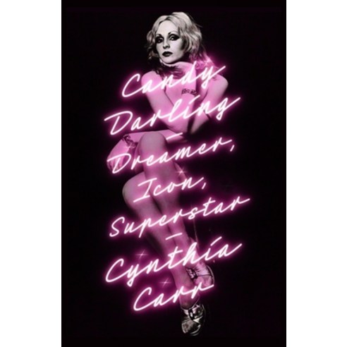 (영문도서) Candy Darling: Dreamer Icon Superstar Hardcover, Farrar Straus and Giroux, English, 9781250066350