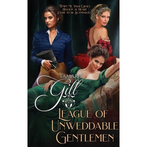 League of Unweddable Gentlemen: Books 1-3 Paperback, Tamara Gill, English, 9780645058147