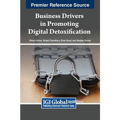 (영문도서) Business Drivers in Promoting Digital Detoxification Hardcover, IGI Global, English, 9798369311073