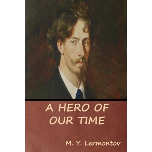 (영문도서) A Hero of Our Time Paperback, Bibliotech Press, English, 9781618953858