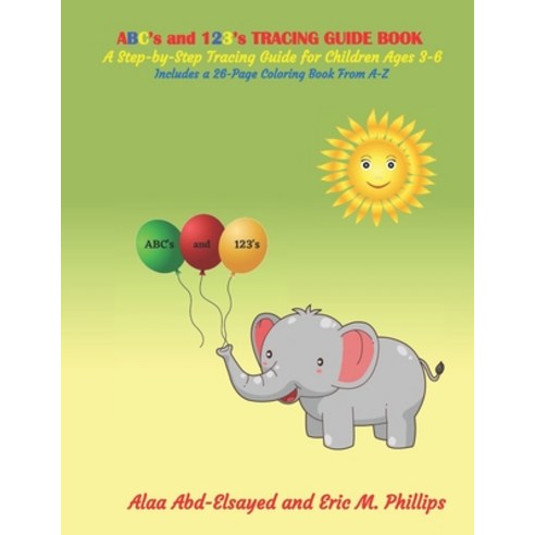 ABC''s and 123''s TRACING GUIDE BOOK: A Step-by-Step Tracing Guide for Children Ages 3-6. Includes a 2... Paperback, Independently Published