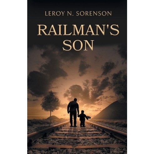 Railman''s Son Paperback, Finishing Line Press, English, 9781646624515