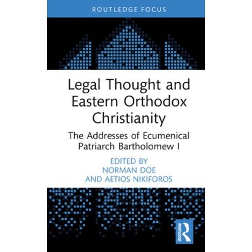 (영문도서) Legal Thought and Eastern Orthodox Christianity: The Addresses of Ecumenical Patriarch Bartho... Hardcover, Routledge, English, 9781032610375