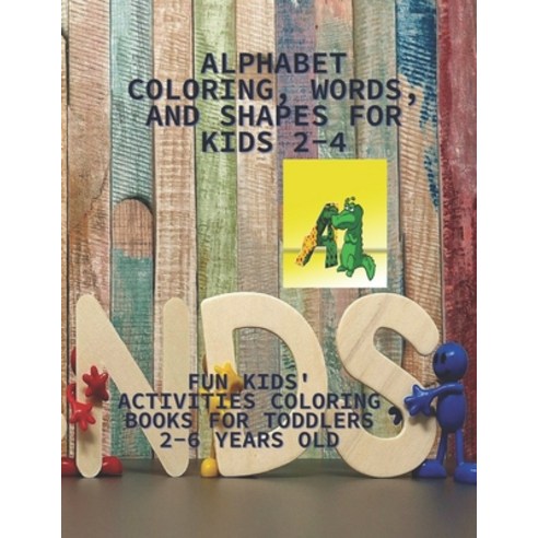 Alphabet coloring words and shapes for kids 2-4: Fun kids'' activities coloring books for toddlers ... Paperback, Independently Published, English, 9798596849721