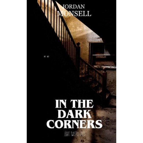 (영문도서) In the Dark Corners Paperback, Independently Published, English, 9798839778313