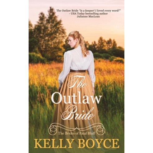 (영문도서) The Outlaw Bride: The Brides of Fatal Bluff Paperback, Kelly Boyce, English, 9780994867285