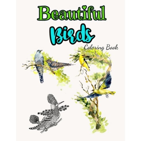 (영문도서) Beautiful Birds Coloring Book: Birds Coloring Book For Adults Paperback, Independently Published, English, 9798749217117