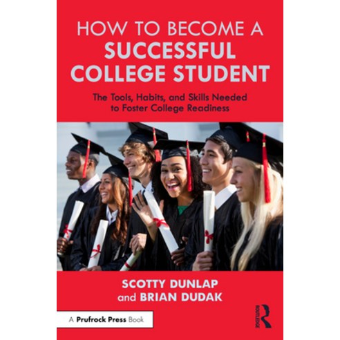 (영문도서) How to Become a Successful College Student: The Tools Habits and Skills Needed to Foster Co... Paperback, Routledge, English, 9781032524092