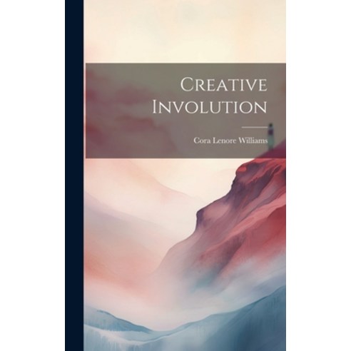 (영문도서) Creative Involution Hardcover, Legare Street Press, English, 9781019612125