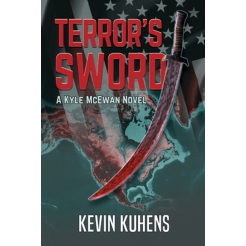 (영문도서) Terror''s Sword: A Kyle McEwan Novel Paperback, Kevin Kuhens, English, 9798985447309
