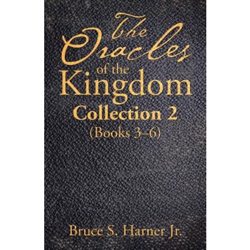 (영문도서) The Oracles of the Kingdom Collection 2: (Books 3-6) Paperback, WestBow Press, English, 9781973646204