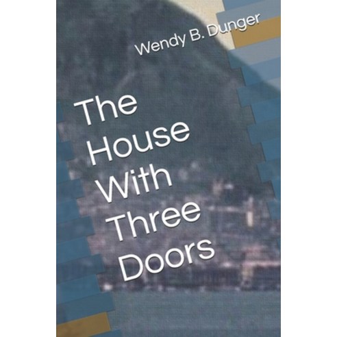 (영문도서) The House With Three Doors Paperback, Independently Published, English, 9781983294099