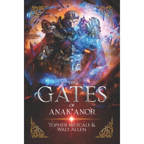 (영문도서) The Gates Of Anak''anor Paperback, Independently Published, English, 9798847694902