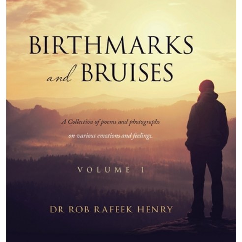 (영문도서) Birthmarks and Bruises: A Collection of Poems and Photographs on Various Emotions and Feeling... Hardcover, Archway Publishing, English, 9781665715133
