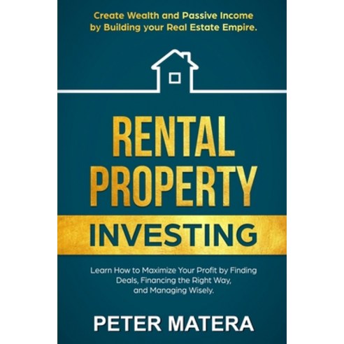 Rental Property Investing: Create Wealth and Passive Income Building your Real Estate Empire. Learn ... Paperback, Educational Books