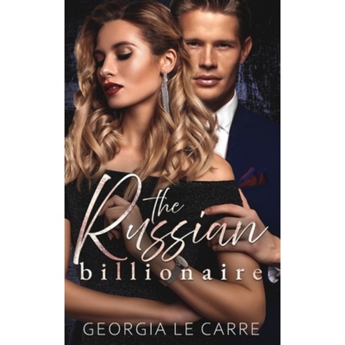 (영문도서) The Russian Billionaire: A Romantic Suspense Novel Paperback, Georgia Le Carre, English, 9781913990183