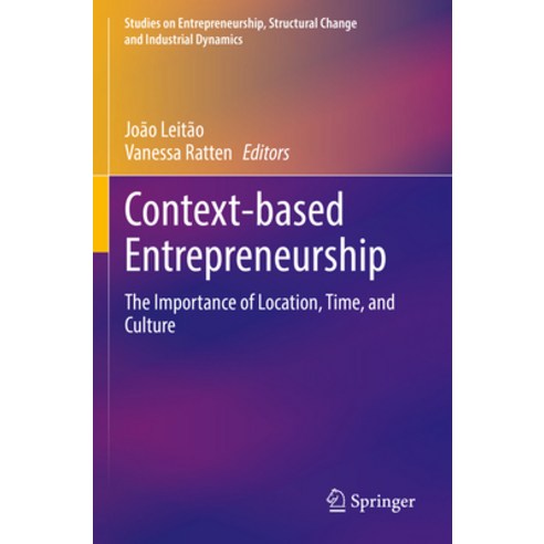 (영문도서) Context-Based Entrepreneurship: The Importance of Location Time and Culture Paperback, Springer, English, 9783031053092